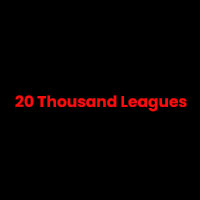 20 Thousand Leagues