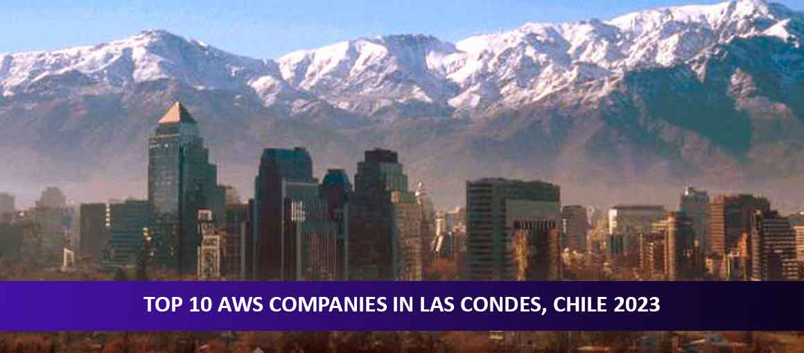 Top 10 AWS Companies in Las Condes, Chile 2023