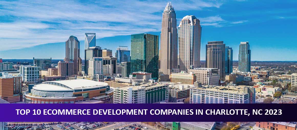 discover-top-ecommerce-development-companies-charlotte-2023