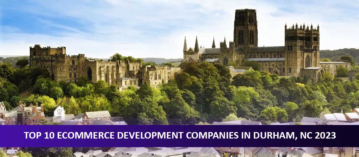 Top 10 Ecommerce Development Companies In Durham NC 2023 Copy 