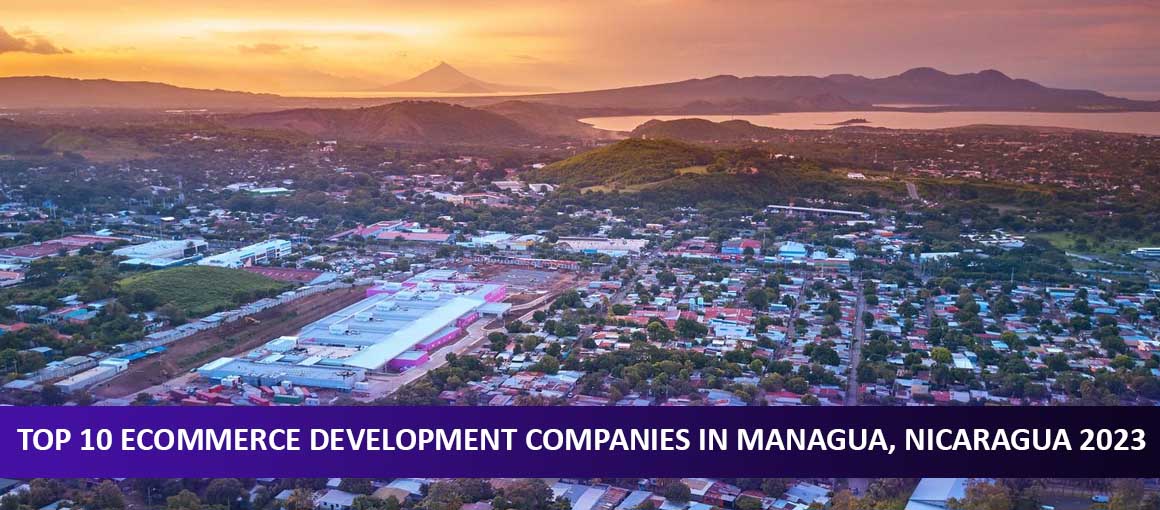 Top 10 Ecommerce Development Companies In Managua Nicaragua 2023 Copy 
