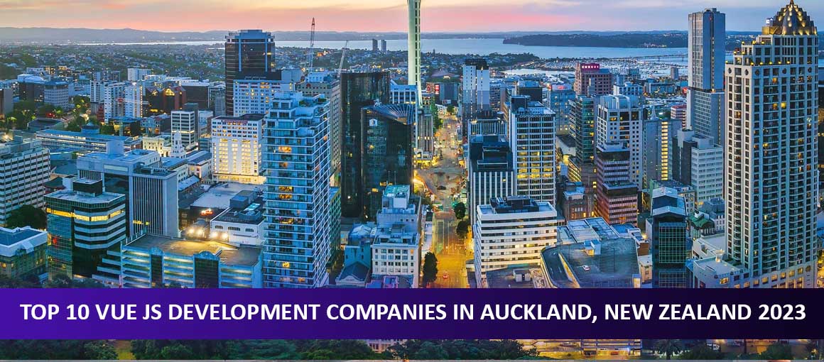 Top 10 Vue JS Development Companies In Auckland New Zealand 2023 