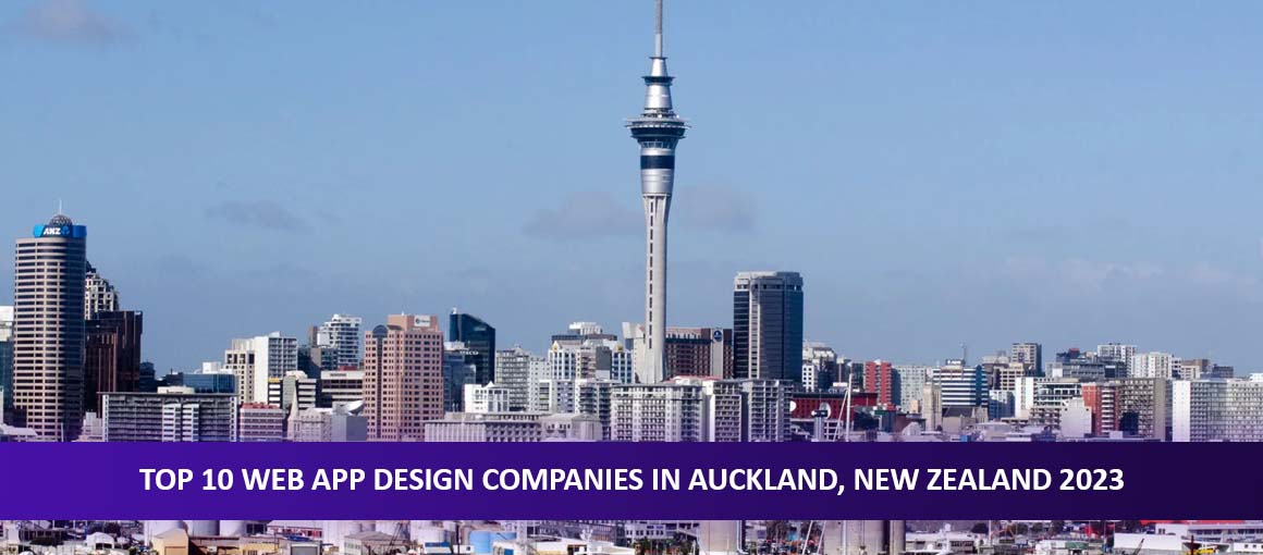 Top 10 Web App Design Companies in Auckland, New Zealand 2023