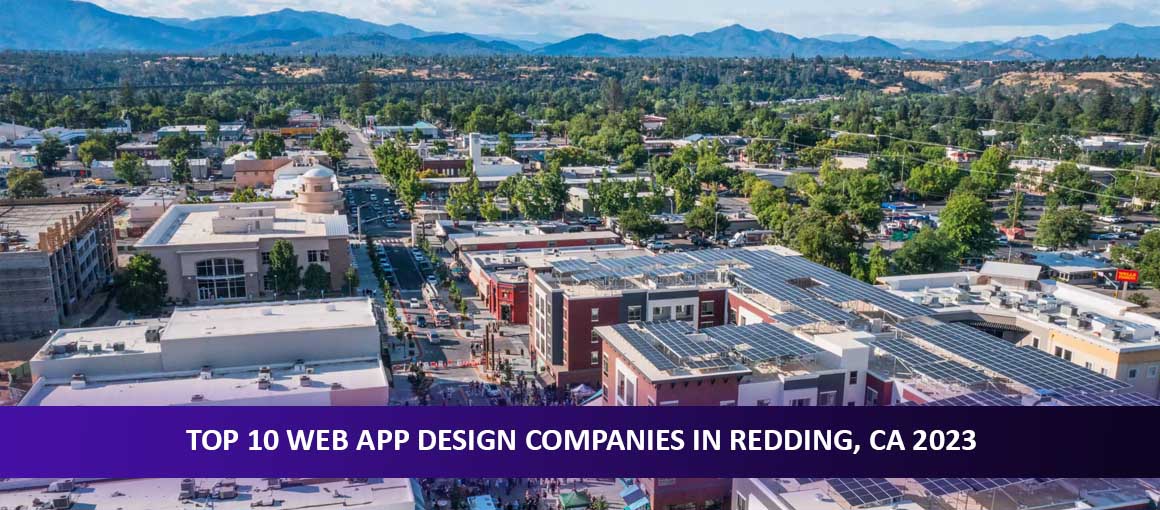 Top 10 Web App Design Companies in Redding, CA 2023